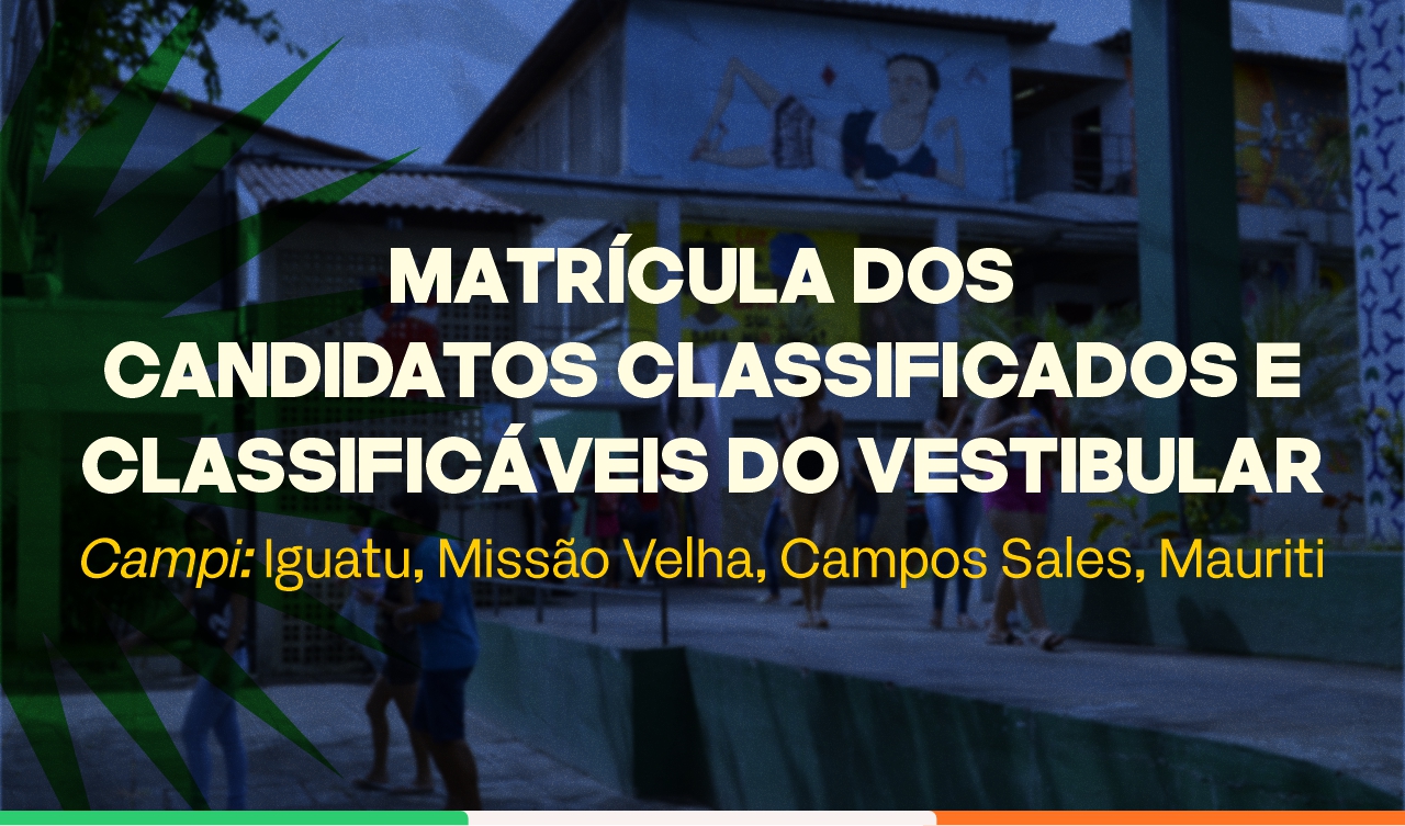 Matricula dos Candidatos Classificados e Classificáveis Vestibular 2025.2 e 2026.1
